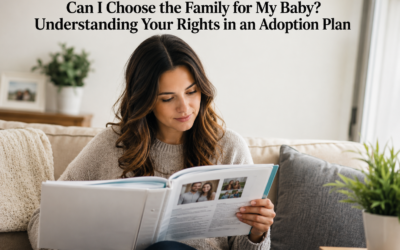 Can I Choose the Family for My Baby? Understanding Your Rights in an Adoption Plan